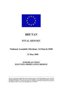 BHUTAN FINAL REPORT National Assembly Elections, 24 March 2008