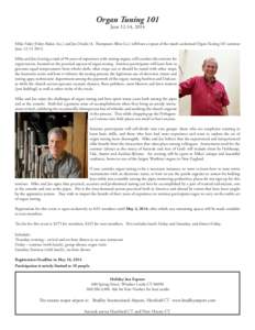 Organ Tuning 101 June 12-14, 2014 Mike Foley (Foley-Baker, Inc.) and Joe Dzeda (A. Thompson-Allen Co.) will host a repeat of the much acclaimed Organ Tuning 101 seminar June[removed]Mike and Joe, having a total of 96