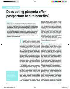 CLINICAL PRACTICE  Does eating placenta offer postpartum health benefits? Abstract Eating one’s own placenta (placentophagy) is undergoing a small