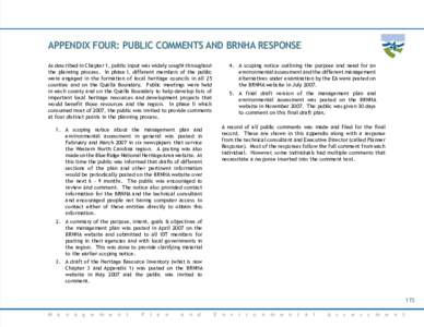 4  APPENDIX FOUR: PUBLIC COMMENTS AND BRNHA RESPONSE As described in Chapter 1, public input was widely sought throughout the planning process. In phase I, different members of the public were engaged in the formation of
