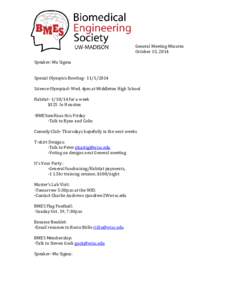 General Meeting Minutes October 15, 2014 Speaker: Mu Sigma Special Olympics BowlingScience Olympiad- Wed. 4pm at Middleton High School Habitatfor a week