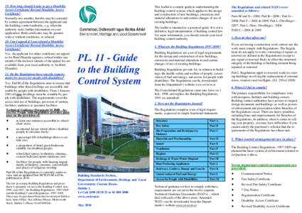 19. How long should it take to get a Disability Access Certificate/ Revised Disability Access Certificate? Normally two months, but this may be extended by written agreement between the applicant and the building control