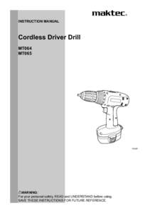 INSTRUCTION MANUAL  Cordless Driver Drill MT064 MT065