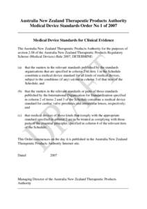 Australia New Zealand Therapeutic Products Authority Medical Device Standards Order No 1 of 2007 __________________________________________________ Medical Device Standards for Clinical Evidence The Australia New Zealand