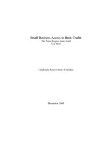 Small Business Access to Bank Credit: The Little Engine that Could Year Three California Reinvestment Coalition