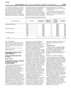 [removed]Federal Register / Vol. 79, No[removed]Thursday, November 6, [removed]Notices For burden calculations, we assume one respondent per laboratory and we also assume respondents will include