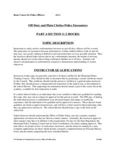 Basic Course for Police Officers  4-S.1 Off-Duty and Plain Clothes Police Encounters PART 4 SECTION S (2 HOURS)