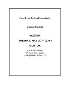 Cape Breton Regional Municipality  Council Meeting AGENDA Tuesday, May 20th, 2014
