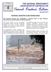 THE NATIONAL SERVICEMEN’S ASSOCIATION OF AUSTRALIA INC National President’s Bulletin January 2011 NATIONAL DISASTER FUND ESTABLISHED