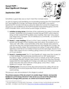 Dorset POPP – Most Significant Changes September 2009 Sometimes a good story says so much more than numbers alone. As part of ongoing work identifying and embedding learning from the Dorset POPP,