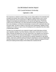 Liza McFarland: Interim Report GCA Coastal Wetlands Scholarship September 1, 2014 ___________________________________________________________________ My introduction to wetland microbial ecology was truly made possible b