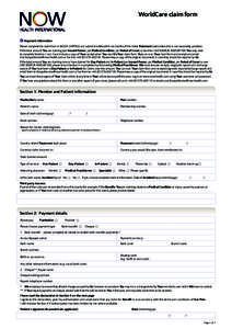 WorldCare claim form  	 ! Important information: Please complete the claim form in BLOCK CAPITALS and submit it to Us within six months of the initial Treatment date (unless this is not reasonably possible). If the total