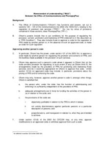 Memorandum of understanding (“MoU”) Between the Office of Communications and PhonepayPlus Background A.  The Office of Communications (“Ofcom”) has functions and powers, set out in