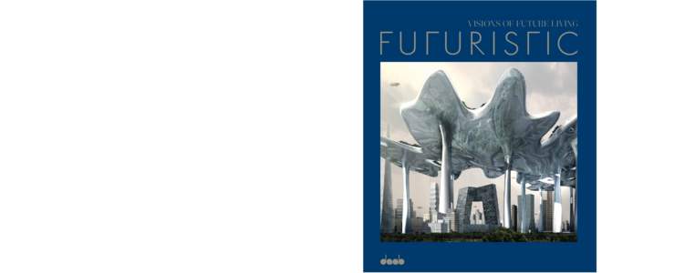 VISIONS OF FUTURE LIVING  THE EDITOR Caroline Klein studied interior design in Florence and architecture at the Technical University in Munich. She has worked as an architect for various offices of note,