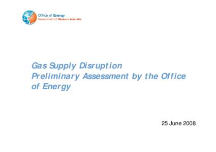 Microsoft PowerPoint - Gas Supply Disruption Presentation[removed]