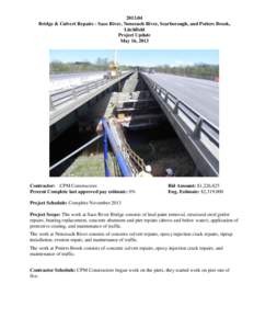 [removed]Bridge & Culvert Repairs - Saco River, Nonesuch River, Scarborough, and Potters Brook, Litchfield Project Update May 16, 2013