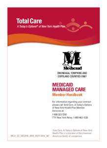 ONONDAGA, TOMPKINS AND CORTLAND COUNTIES ONLY MEDICAID MANAGED CARE Member Handbook