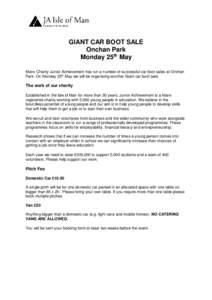 GIANT CAR BOOT SALE Onchan Park Monday 25th May Manx Charity Junior Achievement has run a number of successful car boot sales at Onchan Park. On Monday 25th May we will be organising another Giant car boot sale.