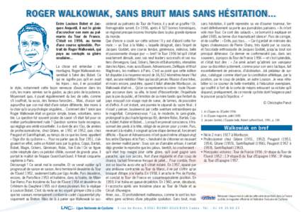 ROGER WALKOWIAK, SANS BRUIT MAIS SANS HÉSITATION… Entre Louison Bobet et Jacques Anquetil, il eut le génie d’accrocher son nom au palmarès du Tour de France.