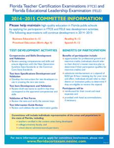 Florida Teacher Certification Examinations (FTCE) and Florida Educational Leadership Examination (FELE) 2014 –2015 COMMITTEE INFORMATION Please help maintain high-quality education in Florida public schools