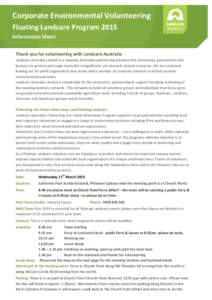 Corporate Environmental Volunteering Floating Landcare Program 2015 Information Sheet Thank you for volunteering with Landcare Australia Landcare Australia Limited is a uniquely Australian partnership between the communi