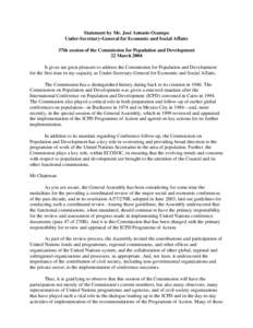 Statement by Mr. José Antonio Ocampo Under-Secretary-General for Economic and Social Affairs 37th session of the Commission for Population and Development 22 March 2004 It gives me great pleasure to address the Commissi