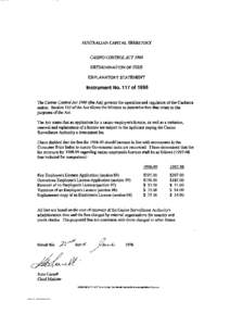 AUSTRALIAN CAPITAL TERRITORY CASINO CONTROL ACT 1988 DETERMINATION OF FEES EXPLANATORY STATEMENT  Instrument No. 117 of 1998