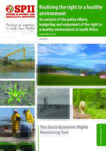 Realising the right to a healthy environment An analysis of the policy efforts, budgeting and enjoyment of the right to a healthy environment in South Africa September 2016