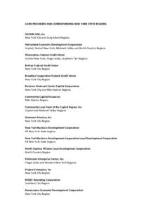 LOAN PROVIDERS AND CORRESPONDING NEW YORK STATE REGIONS  ACCION USA, Inc New York City and Long Island Regions Adirondack Economic Development Corporation Capital, Central New York, Mohawk Valley and North Country Region