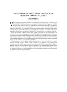 ON STATUES OF THE TWELVE DIVINE GENERALS IN THE MUSEUM OF ORIENTAL ART, VENICE IWATA Shigeki Nara National Museum enice’s Museum of Oriental Art houses a collection accumulated by Enrico di Borbone, Count of Bardi (185