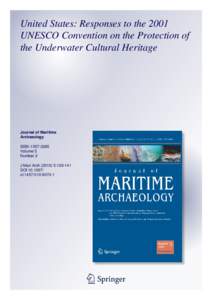 United States: Responses to the 2001 UNESCO Convention on the Protection of the Underwater Cultural Heritage Journal of Maritime Archaeology