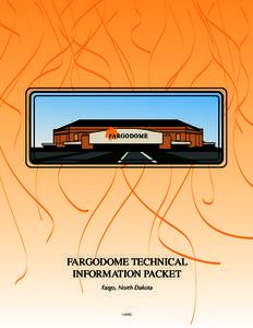 FARGODOME TECHNICAL INFORMATION PACKET Fargo, North Dakota 1 of 40