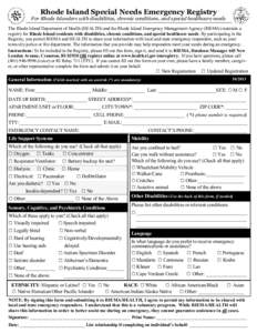 Rhode Island Special Needs Emergency Registry For Rhode Islanders with disabilities, chronic conditions, and special healthcare needs The Rhode Island Department of Health (HEALTH) and the Rhode Island Emergency Manageme