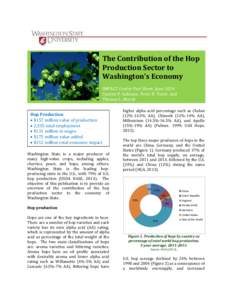 The Contribution of the Hop  Production Sector to  Washington’s Economy    IMPACT Center Fact Sheet, June 2014  Suzette P. Galinato, Peter R. Tozer, and  