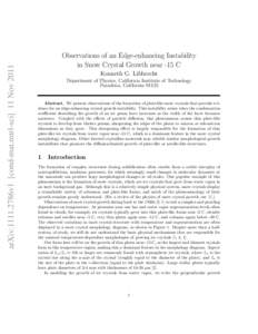 arXiv:1111.2786v1 [cond-mat.mtrl-sci] 11 Nov[removed]Observations of an Edge-enhancing Instability in Snow Crystal Growth near -15 C Kenneth G. Libbrecht Department of Physics, California Institute of Technology