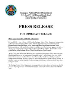 Hualapai Nation Police Department P.O. Box 490 – 468 Diamond Creek Road Peach Springs, Arizona[removed][removed]Fax[removed]PRESS RELEASE