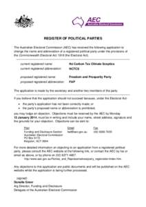 REGISTER OF POLITICAL PARTIES The Australian Electoral Commission (AEC) has received the following application to change the name and abbreviation of a registered political party under the provisions of the Commonwealth 