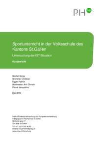 Sportunterricht in der Volksschule des Kantons St.Gallen Untersuchung der IST-Situation Kurzbericht  Büchel Sonja