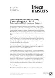 Frieze Masters Press Release 21 October 2014 Frieze Masters 2014: High-Quality Presentations Attract Major