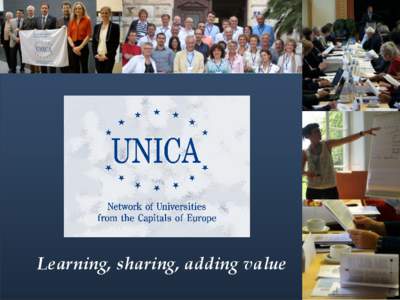 Learning, sharing, adding value 1 UNICA in numbers 43 universities 32 capital cities