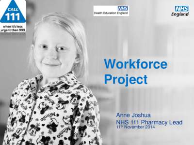 Workforce Project Anne Joshua NHS 111 Pharmacy Lead th