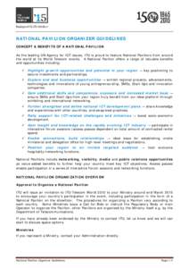 NATIONAL PAVILION ORGANIZER GUIDELINES CONCEPT & BENEFITS OF A NATIONAL PAVILION As the leading UN Agency for ICT issues, ITU is proud to feature National Pavilions from around the world at its World Telecom events. A Na