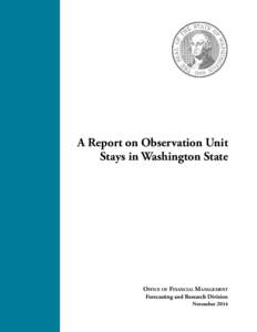 Observation Unit stays in Washington State