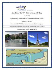 Invites you to  Celebrate the 70th Anniversary of D-Day As you visit  Normandy Beaches & Cruise the Seine River