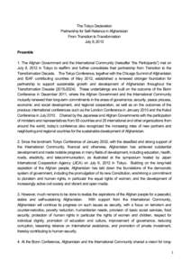 The Tokyo Declaration Partnership for Self-Reliance in Afghanistan From Transition to Transformation July 8, 2012 Preamble 1. The Afghan Government and the International Community (hereafter “the Participants”) met o