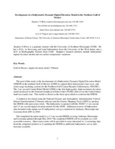 Development of a Bathymetric Dynamic Digital Elevation Model in the Northern Gulf of Mexico Stephan J. O’Brien (; David Dodd (; James Davis (j.