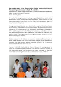 My research stays at the Bioinformatics Center, Institute for Chemical Research, Kyoto University 9th April - 7th JulyXiaodong Zheng, master student at the school of Computer Science and Shanghai Key Lab of Intell