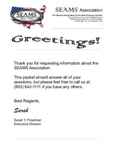 SEAMS Association The National Association for the Sewn Products Industry Web: www.seams.org Email:  1908 Richland Avenue E., Aiken, SCTel: Fax: 