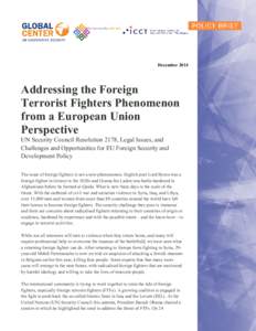 December[removed]Addressing the Foreign Terrorist Fighters Phenomenon from a European Union Perspective