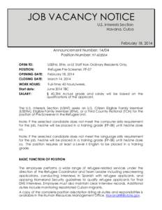JOB VACANCY NOTICE U.S. Interests Section Havana, Cuba February 18, 2014 Announcement Number: 14/04